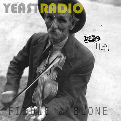 Yeast Radio Solo 1131 Fiddle and BLone